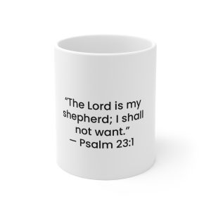 Psalm 23:1 Mug — "The Lord is my shepherd; I shall not want." Christian Coffee Cup, Inspirational Scripture Gift