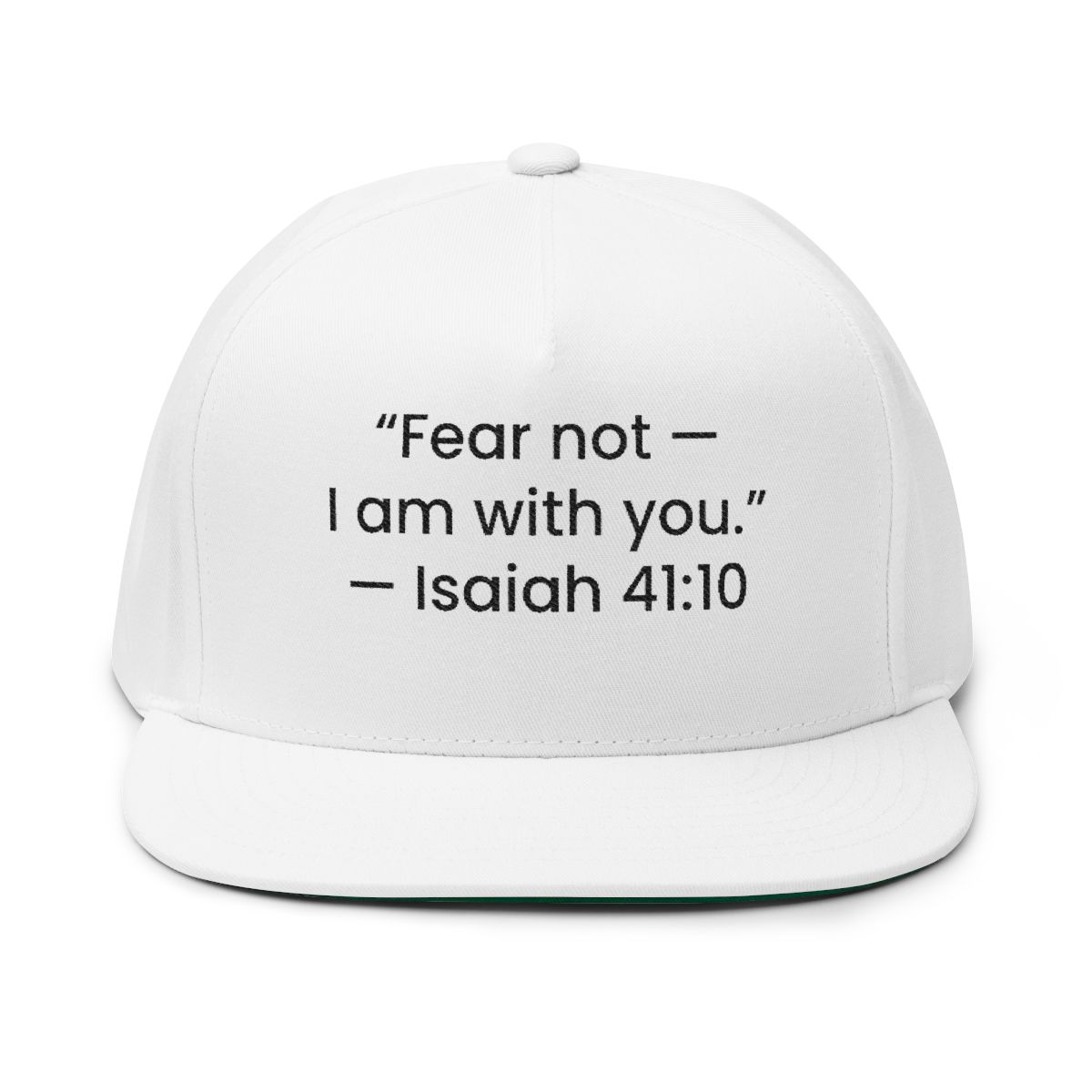 Embroidered Isaiah 41:10 Flat Bill Cap — "Fear not — I am with you." Christian Snapback