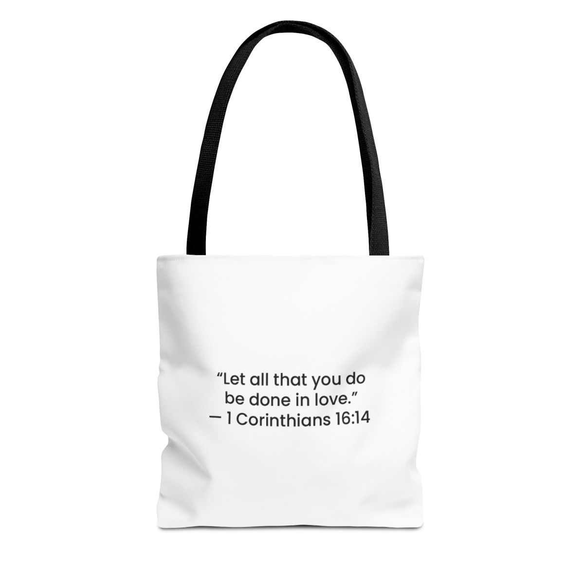Scripture Quote Tote Bag — "Let all that you do be done in love." (1 Corinthians 16:14)