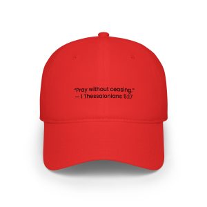 Pray Without Ceasing Baseball Cap — 1 Thessalonians 5:17 Christian Hat