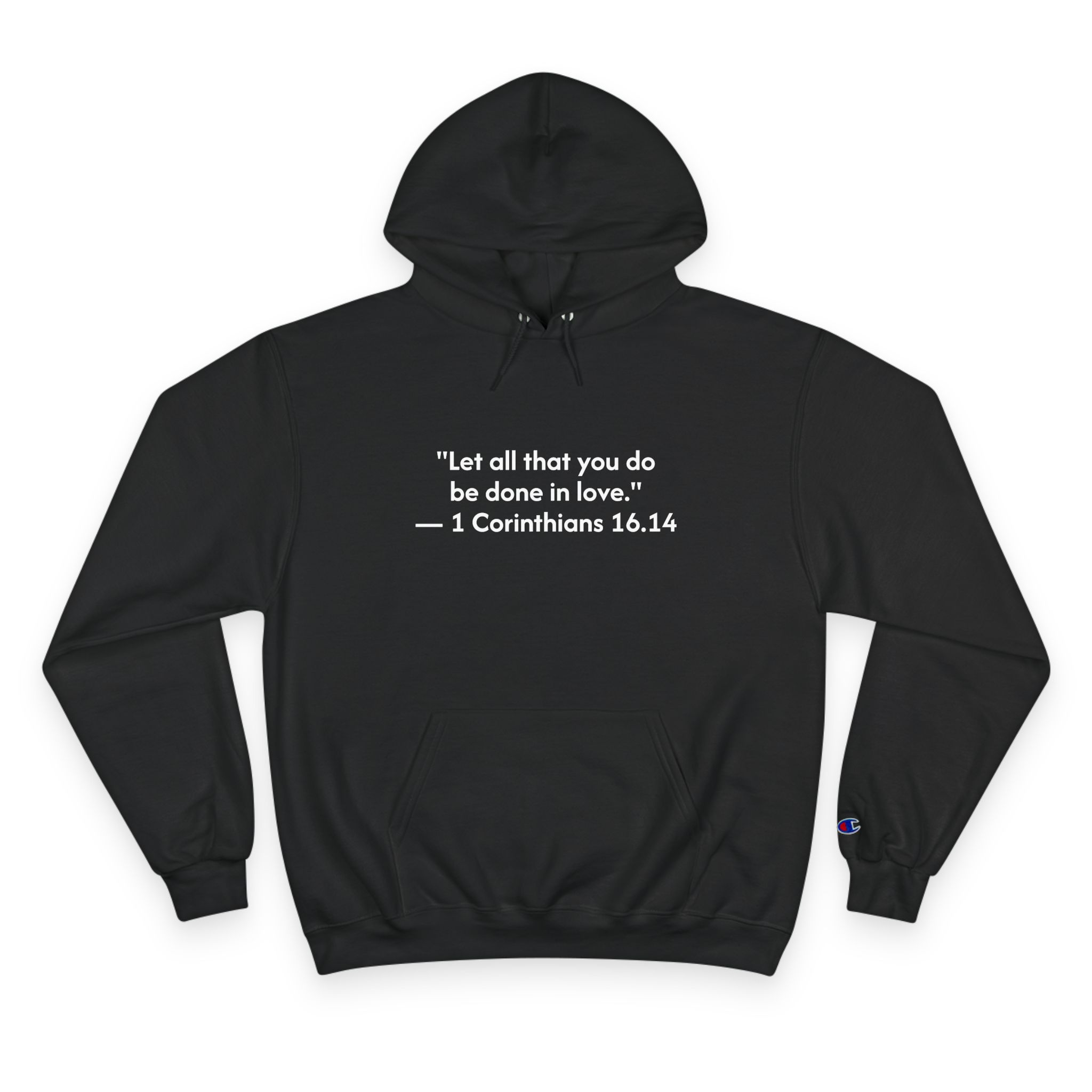Hoodie — "Let all that you do be done in love." (1 Corinthians 16:14) Christian Scripture Pullover