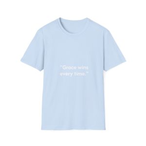 T-Shirt — "Grace wins every time." Minimalist Inspirational Tee